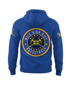 mile high city hoodie official denver nuggets basketball fan gear 3 bh890