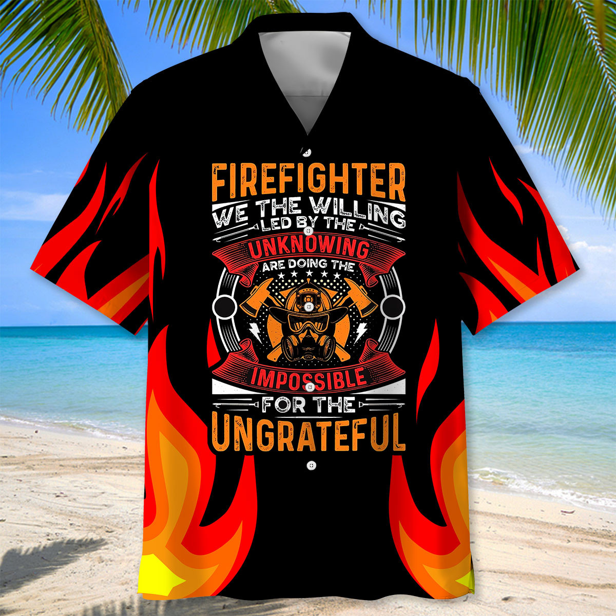 firefighter hawaiian shirt we the willing quote flame design 1 fgodh