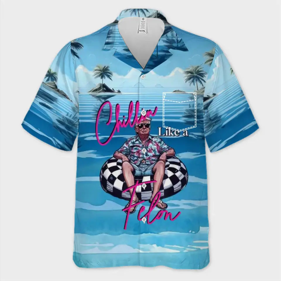 chillin like a felon trump shirt retro floatie tropical hawaiian shirt 1 w77dt
