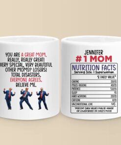 funny trump mom mug 1 great mom coffee cup with nutrition facts for mothers day gift 1 ac223