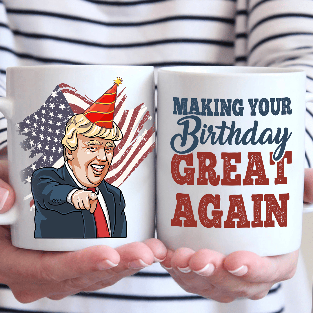 make birthdays great again trump party mug 1 upeyi