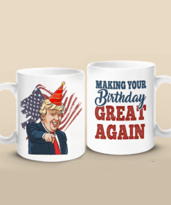make birthdays great again trump party mug 3 2dw3o