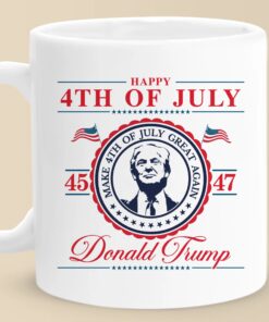 Trump 4th of July Mug – Make Independence Day Great Again Patriotic Coffee Cup