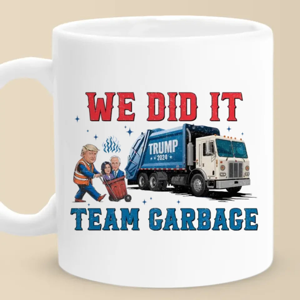 we did it team garbage mug funny trump 2024 garbage truck coffee cup 1 8i32m