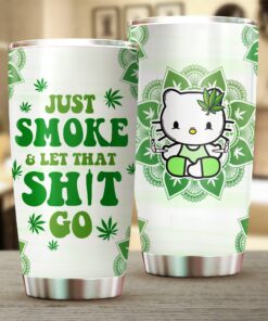 Hello Kitty Weed Tumbler – Just Smoke and Let That Shit Go Cup