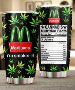 Marijuana I’m Smokin’ It Tumbler – Funny Weed Cup with Cannabis Nutrition Facts