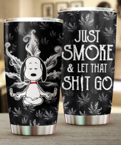 Snoopy Weed Tumbler – Just Smoke and Let That Shit Go Black Smoke Cup