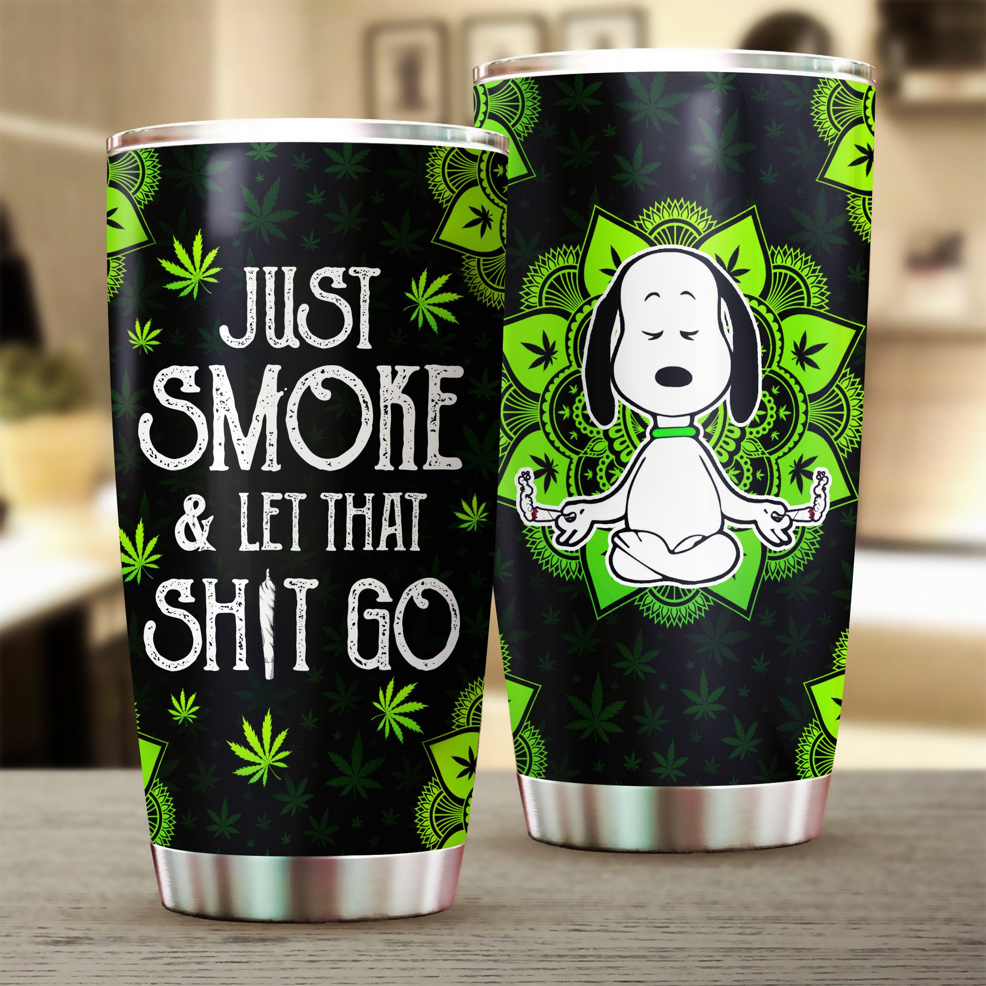 snoopy weed tumbler just smoke and let that shit go cannabis cup 1 5q6pr