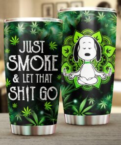 snoopy weed tumbler just smoke and let that shit go galaxy cup 3 y449w