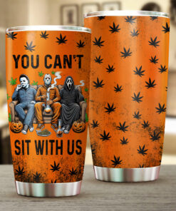 You Can’t Sit With Us Tumbler – Funny Horror Movie Weed Cup, Halloween Stoner Gift