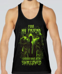 You My Friend Should Have Been Swallowed Hoodie – Grim Reaper Green Halloween Pullover